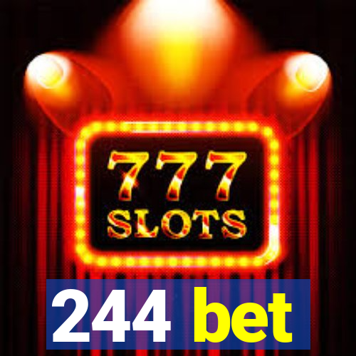 244 bet